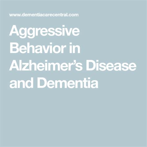 Aggression Dementia Causes Coping Solutions For Caregivers Artofit