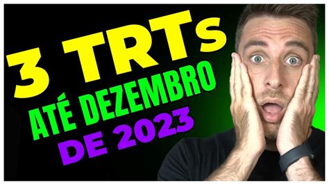 GRANDE OPORTUNIDADE 3 concursos de TRTs até DEZEMBRO 2023 YouTube