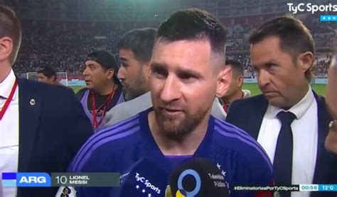 Perú Vs Argentina Lionel Messi Envía Potente Mensaje Tras Ganar 2 0 A La Selección Peruana En