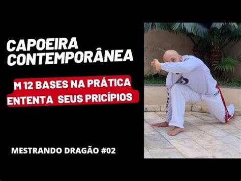 Capoeira Contempor Nea M Bases Na Pr Tica Entenda Seus Pr Cipios