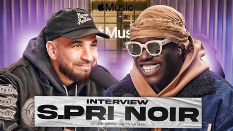 S Pri Noir L Interview Par Mehdi Ma Zi Le Code Youtube