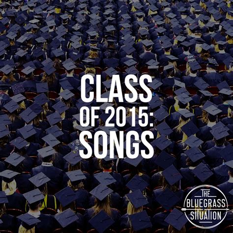 Bgs Class Of 2015 Songs The Bluegrass Situation