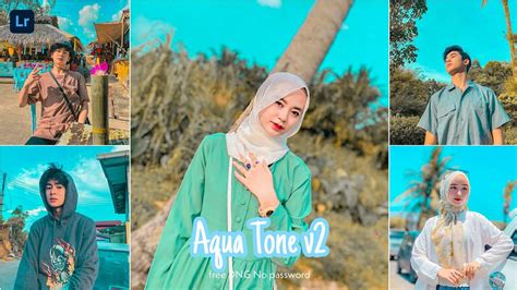 Cara Edit Foto Ala Selebgram Aqua Tone V2 Free DNG No Password YouTube