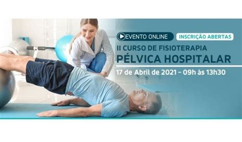 Ii Curso De Fisioterapia P Lvica Hospitalar Online Sympla