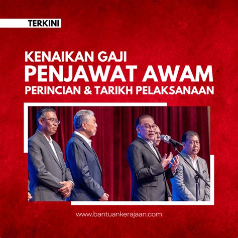 Kenaikan Gaji Penjawat Awam 15 45 Perincian Tarikh Pelaksanaan