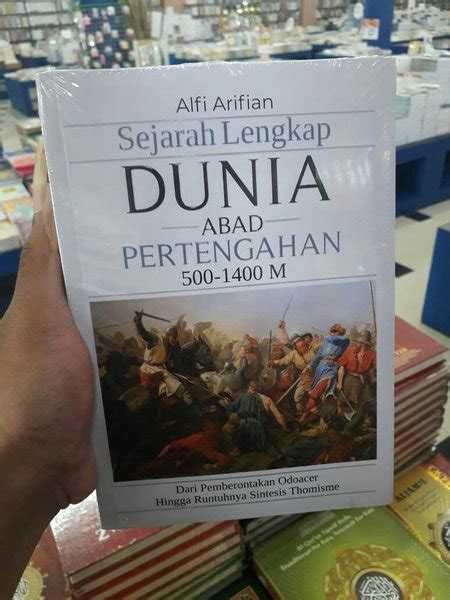 Jual BUKU SEJARAH LENGKAP DUNIA ABAD PERTENGAHAN 500 1400 M ALFI