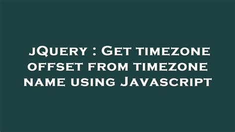 Get Timezone Offset From Date Javascript Catalog Library