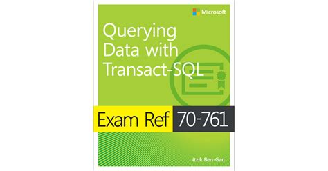 Exam Ref 70 761 Querying Data With Transact SQL 1st Edition Book