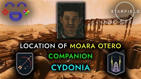 Where Is Moara Otero Companion Cydonia Starfield Youtube