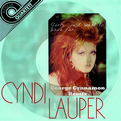 Stream Cyndi Lauper Girls Wanna Have Fun Gc Remix By George