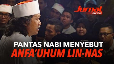 Pantas Nabi Menyebut Anfauhum Lin Nas CakNun