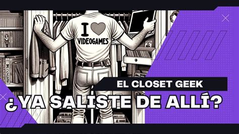 Qu Significa Salir Del Closet Nerd Youtube