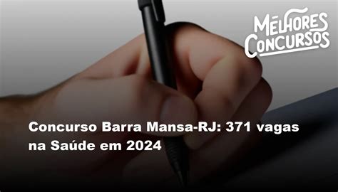 Concurso Barra Mansa Rj 371 Vagas Na Saúde Em 2024