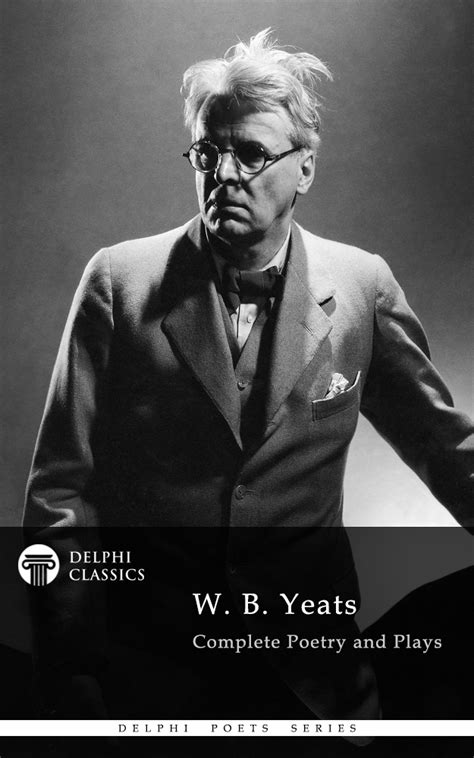 W B Yeats Delphi Classics