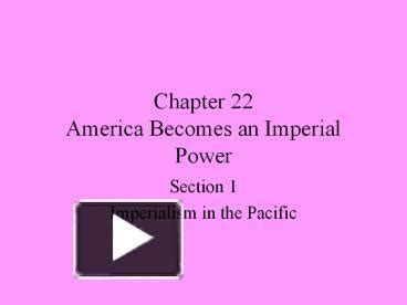 Ppt Chapter America Becomes An Imperial Power Powerpoint