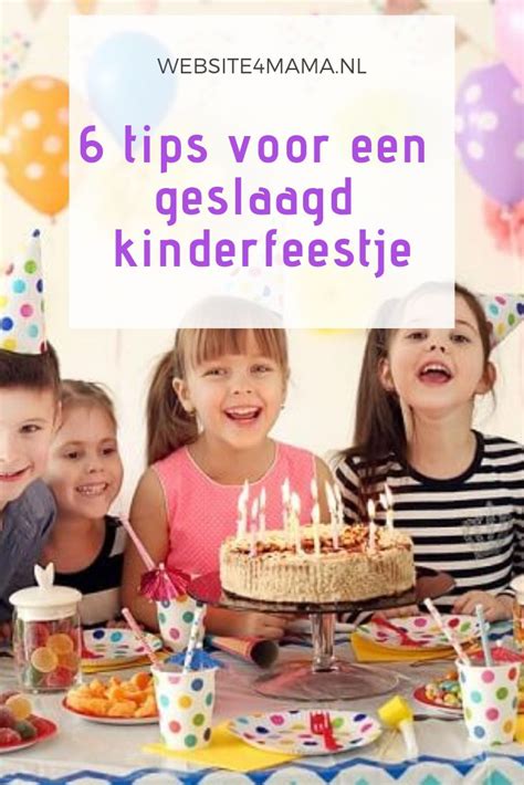 6 Tips Voor Een Geslaagd Kinderfeestje Kinderfeestje Kinderfeestjes