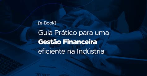 eBook Guia Prático para uma Gestão Financeira eficiente na indústria