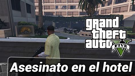 Asesinato En El Hotel GTA 5 YouTube