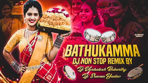 Bathukamma Dj Songs Non Stop Bathukamma Dj Songs New Trending