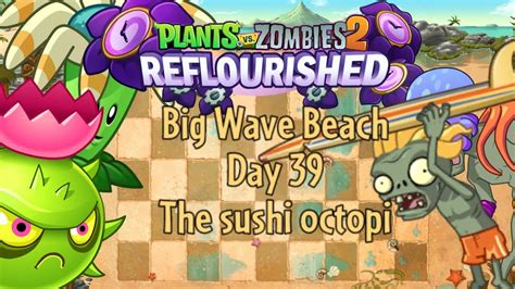 Pvz Reflourished Big Wave Beach Day The Sushi Octopi With