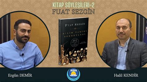 Fuat Sezgin Bilim Tarihi Sohbetleri Kitap İncelemesi 2 Youtube