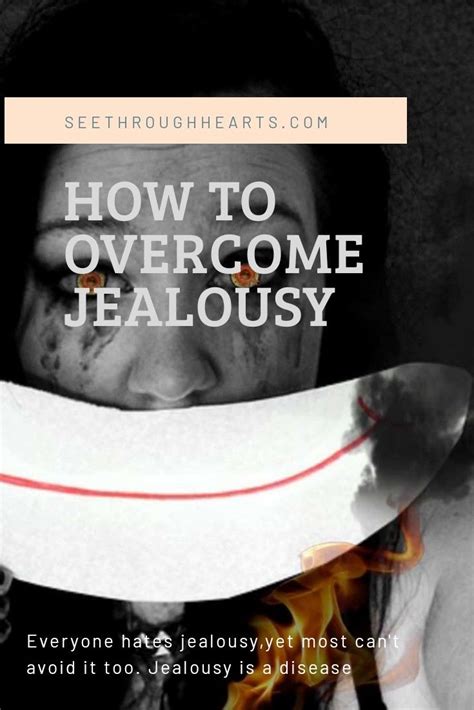 How To Overcome Jealousy Overcoming Jealousy Jealousy In