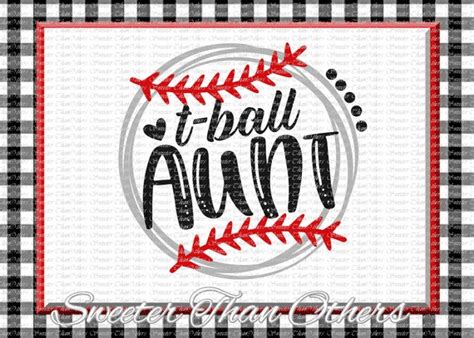 T Ball Aunt Svg T Ball Svg Baseball Svg Baseball Cut Svg Etsy
