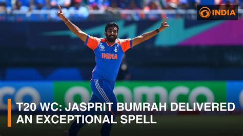 T20 World Cup 2024 Jasprit Bumrah Delivered An Exceptional Spell DD