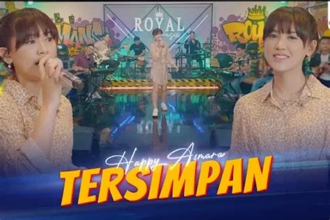 Lirik Lagu Tersimpan Happy Asmara Kan Kusimpan Semua Rasa Yang Telah