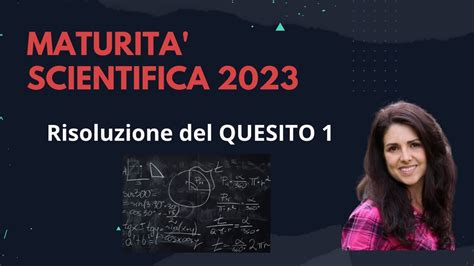 Maturità scientifica 2023 Soluzione del quesito 1 YouTube