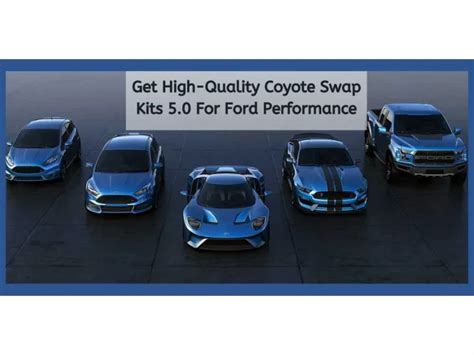 PPT Get High Quality Coyote Swap Kits 5 0 For Ford Performance