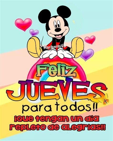 Feliz Jueves Mickey En 2022 Feliz Jueves Besitos De Buenos Dias