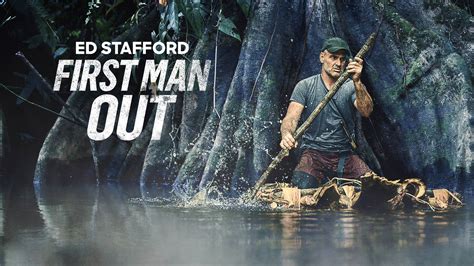 Watch Ed Stafford: First Man Out · Season 3 Full Episodes Online - Plex