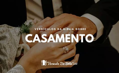 32 Versículos Sobre Casamento Versículos Bíblicos