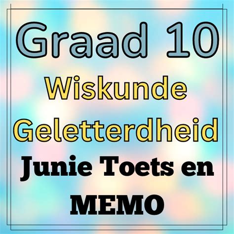 Graad Wiskunde Geletterdheid Junie Vraestel Toets En Memo