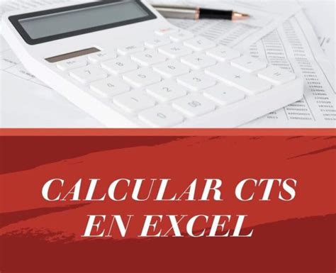 Cómo calcula la CTS en excel Guía paso a paso