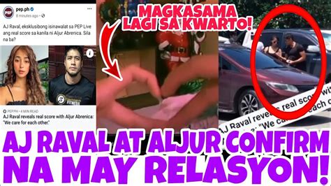 AJ RAVAL AT ALJUR ABRENICA CONFIRM NA ANG RELASYON YouTube