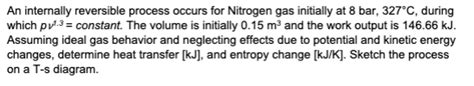 Solved An Internally Reversible Process Occurs For Nitrogen Chegg