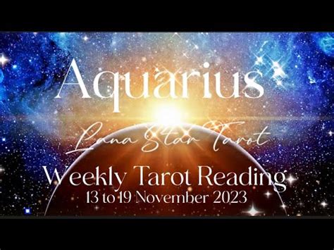 Aquarius Weekly Tarot Reading 13 To 19 November 2023 A New