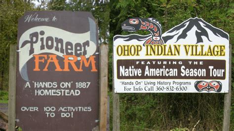 Ohop Indian Village And Pioneer Farm Museum Visit Rainier