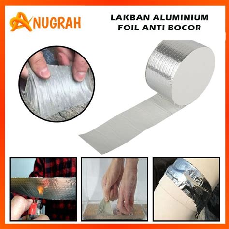 Jual Lakban Anti Bocor Lem Anti Air Perekat Super Alumunium Foil