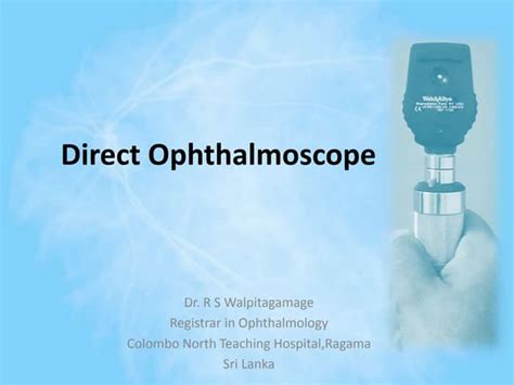 Direct ophthalmoscope | PPT