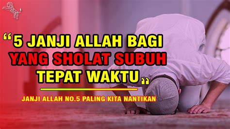 5 KEUTAMAAN SHOLAT SUBUH TEPAT WAKTU YouTube