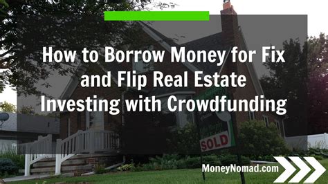 How To Borrow Money For Fix And Flip Real Estate Investing Using