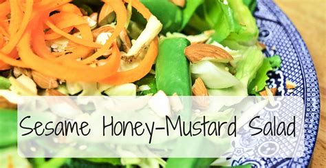 Vegan Sesame Honey Mustard Salad — Our Grain Free Life