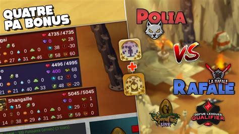 Quatre Pa Bonus H Polia Vs Rafale Ronde Dofus League Qualifier