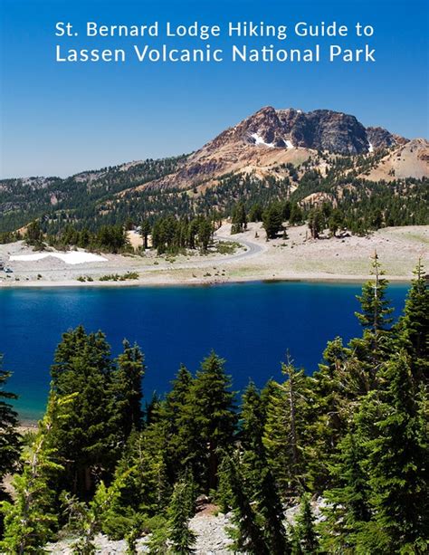 Detailed Hiking Guide To Lassen Volcanic National Park St Bernard Lodge