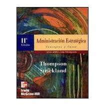 Libro administracion estrategica 11ª ed p De thompson Buscalibre