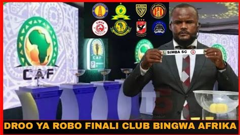 LIVE DROO YA ROBO FAINALI LIGI YA MABINGWA AFRIKA CAFCL DRAW QUATER