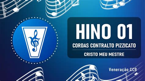 Hino 01 CCB Cristo Meu Mestre Cordas Contralto Pizzicato YouTube